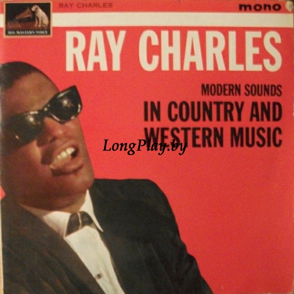 Ray Charles - Modern Sounds In Country And Western Music ++++