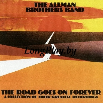 The Allman Brothers Band - The Road Goes On Forever (A Collection Of Their Greatest Recordings) 2LP ++++