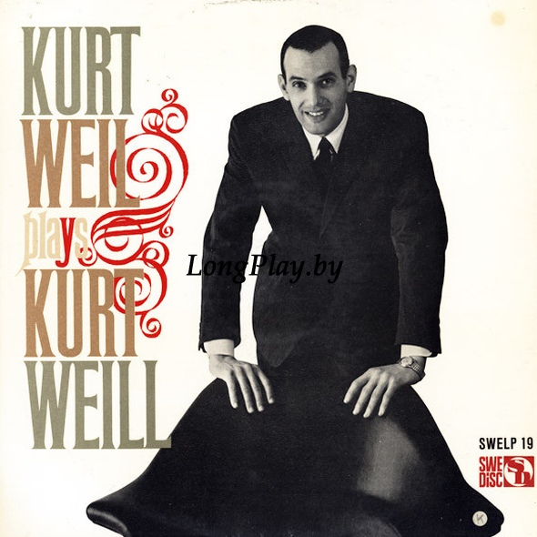 Kurt Weil - Kurt Weil Plays Kurt Weill ORIG ++++
