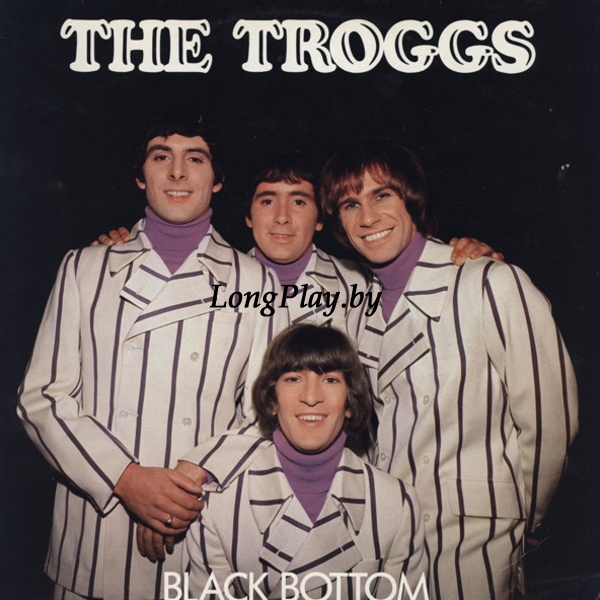 The Troggs  - Black Bottom