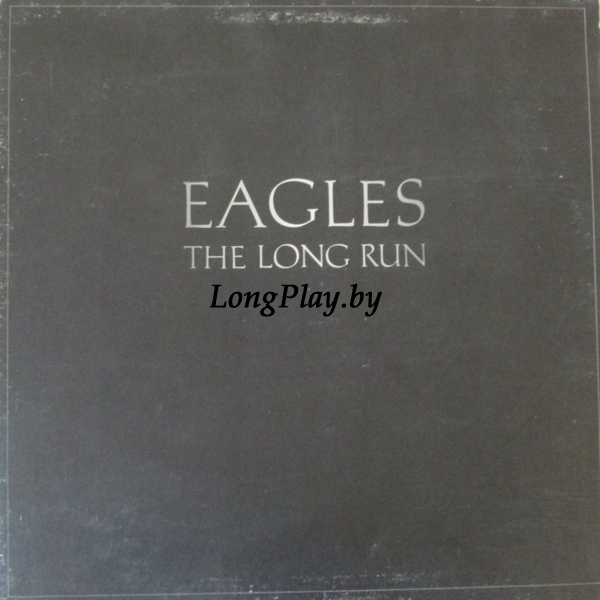 Eagles ‎ - The Long Run ORIG ++++
