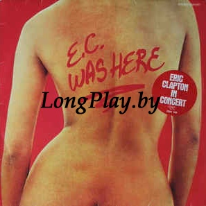 Eric Clapton - E.C. Was Here ORIG ++++