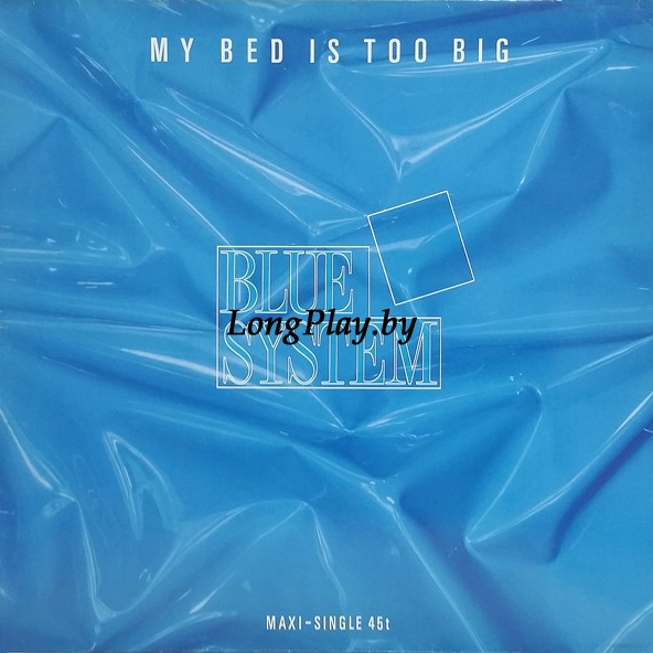 Blue System - My Bed Is Too Big ORIG ++++
