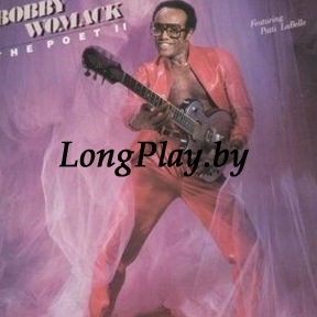 Bobby Womack Featuring Patti LaBelle - The Poet II ORIG ++++