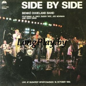 Benkó Dixieland Band Featuring Al Grey, Buddy Tate, Joe Newman And Eddy Davis - Side By Side ++