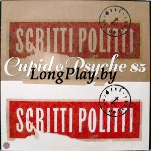 Scritti Politti ‎ - Cupid & Psyche 85 ++