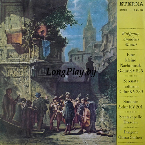 Wolfgang Amadeus Mozart - Eine Kleine Nachtmusik G-Dur KV 525 / Serenata Notturna D-Dur KV 239 / Sinfonie A-Dur KV 201 ++++
