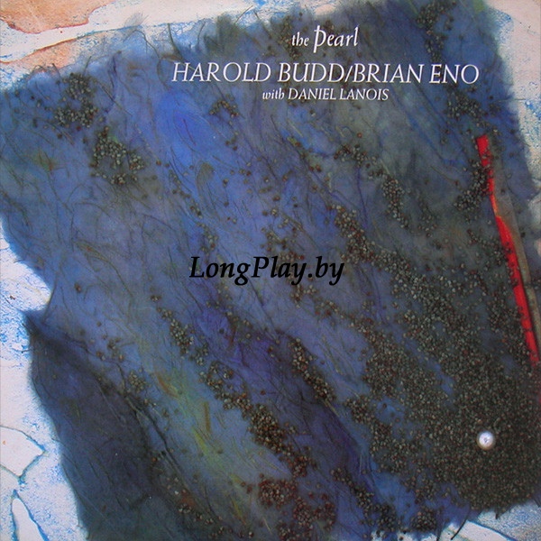 Harold Budd / Brian Eno With Daniel Lanois - The Pearl UK ++++
