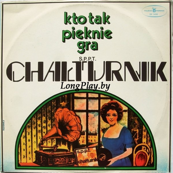 Stowarzyszenie Popierania Prawdziwej Twórczości Chałturnik - Kto Tak Pięknie Gra ORIG ++++