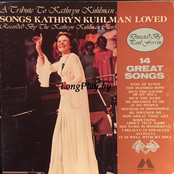 Kathryn Kuhlman Choir - Songs Kathryn Kuhlman Loved ++++