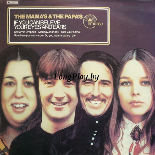 The Mamas & The Papas - If You Can Believe Your Eyes And Ears ++++