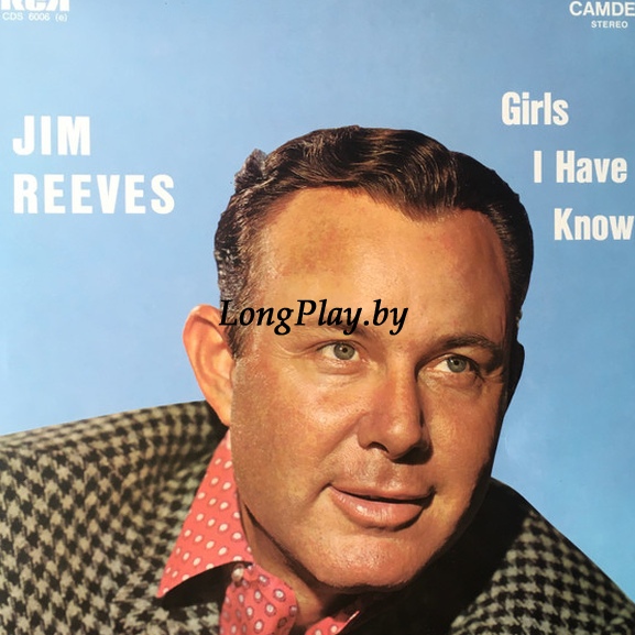 Jim Reeves - Girls I Have Known ++++
