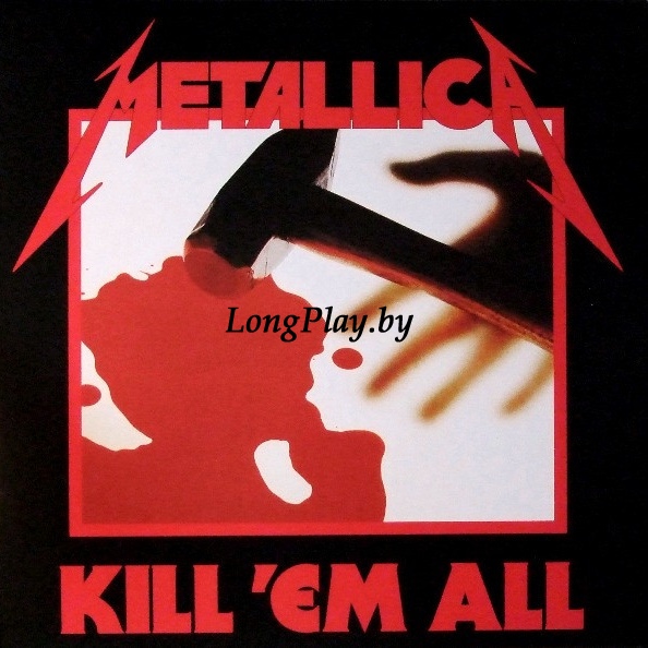Metallica - Kill 'Em All ++++