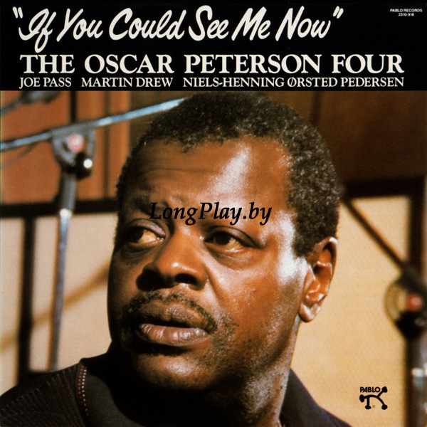 The Oscar Peterson Quartet - If You Could See Me Now ORIG ++++