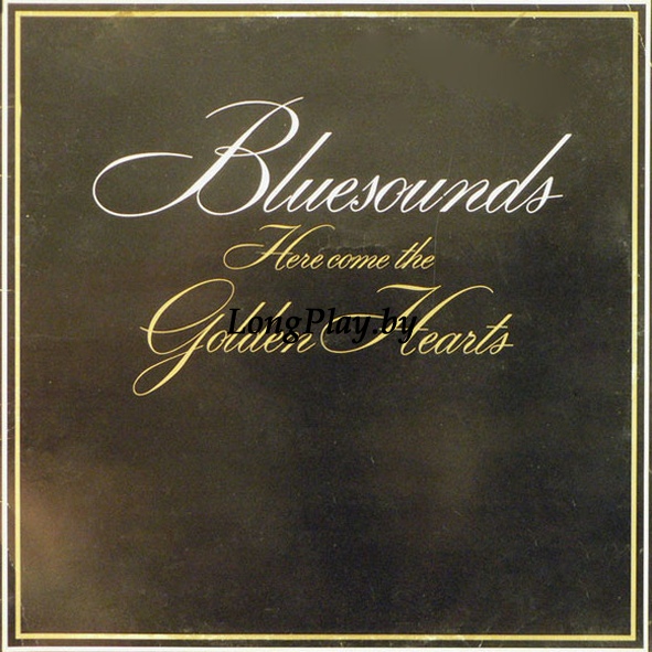 Bluesounds - Here Come The Golden Hearts ORIG ++++