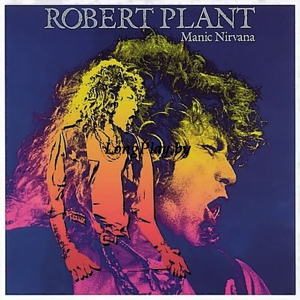Robert Plant (Led Zeppelin) - Manic Nirvana ORIG ++++