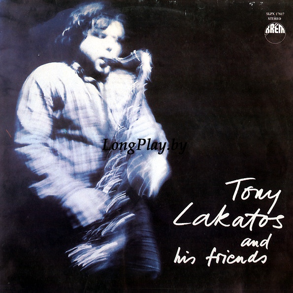 Tony Lakatos - Tony Lakatos And His Friends ORIG ++++