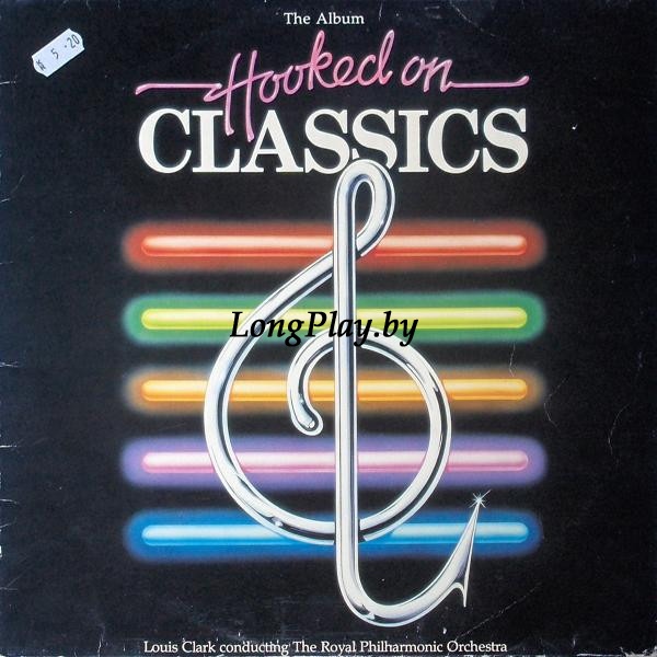 Louis Clark Conducting The Royal Philharmonic Orchestra - Hooked On Classics ORIG ++++