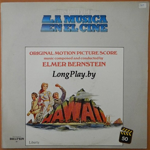 Elmer Bernstein - Hawaii (Original Motion Picture Score) 