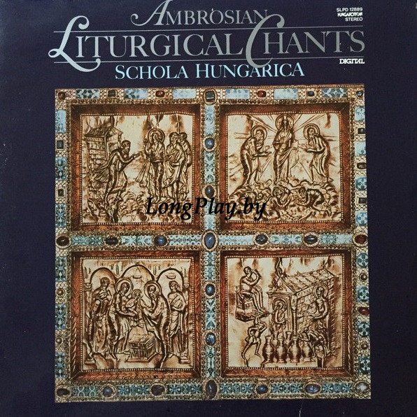 Schola Hungarica - Ambrosian Liturgical Chants ++++