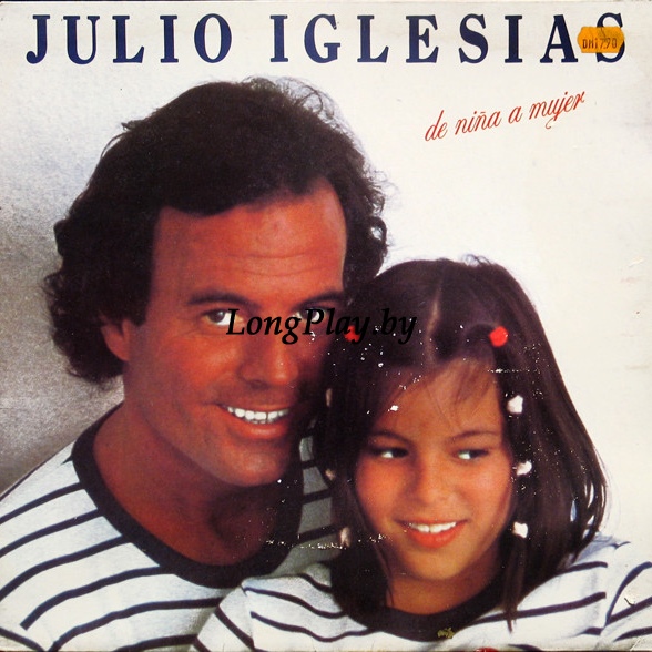Julio Iglesias - De Niña A Mujer ORIG ++++