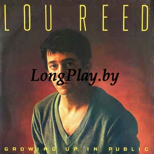Lou Reed ‎ - Growing Up In Public ORIG ++++