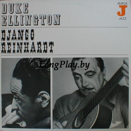 Duke Ellington / Django Reinhardt ‎ - Duke Ellington - Django Reinhardt ++++