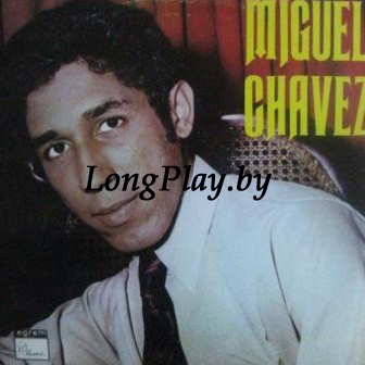 Miguel Chávez ‎ - Miguel Chávez ++
