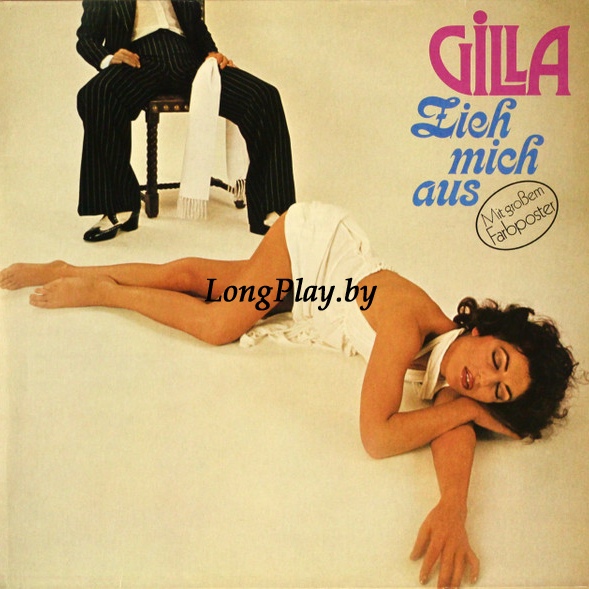 Gilla - Zieh Mich Aus ORIG ++++