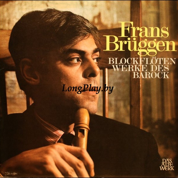 Frans Brüggen - Blockflötenwerke Des Barock ++++