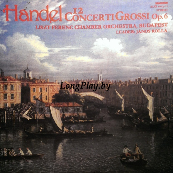 Georg Friedrich Handel - 12 Concerti Grossi, Op. 6 3LP ++++