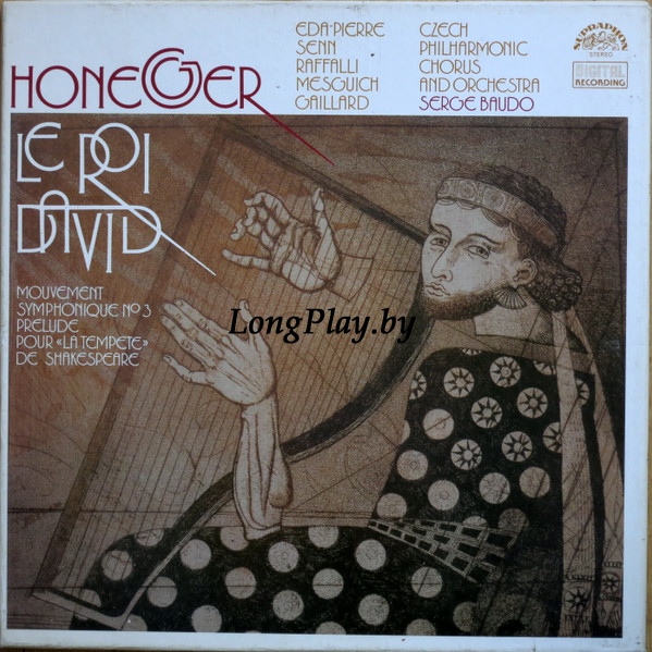 Honegger, Eda-Pierre, Senn, Raffalli, Mesguich, Gaillardes - Le Roi David / Mouvement Symphonique Nr. 3 / Prelude Pour »La Tempete« De Shakespeare +++