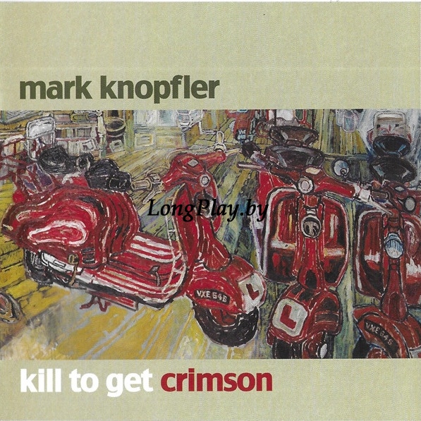 Mark Knopfler - Kill To Get Crimson CD ++++