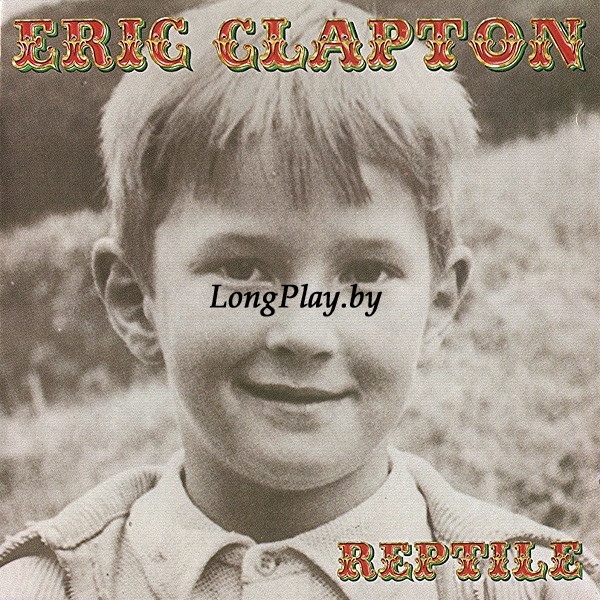 Eric Clapton - Reptile CD ++++