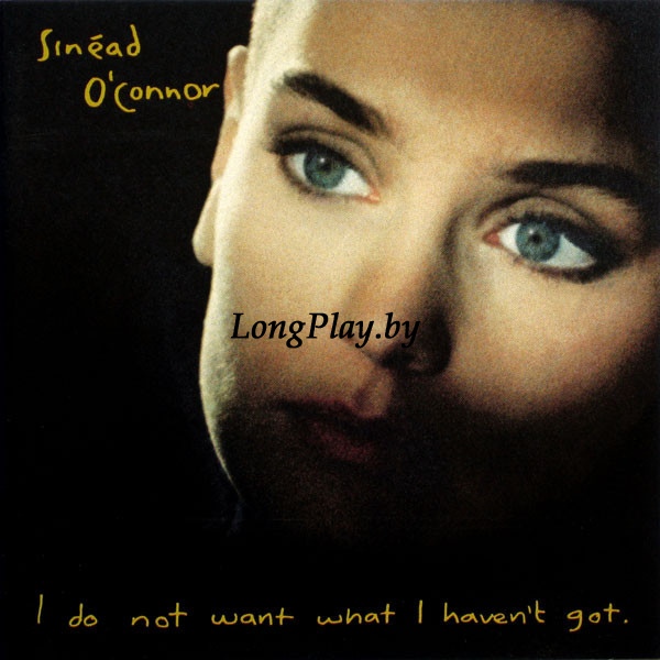 Sinead O'Connor - I Do Not Want What I Haven't Got CD ++++